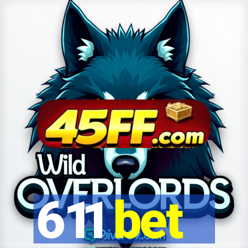 611 bet